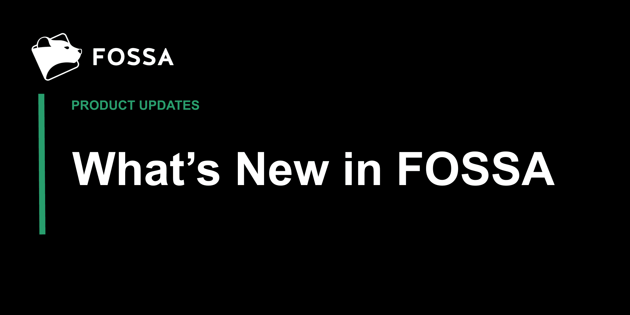 Spring 2026 FOSSA Product Updates